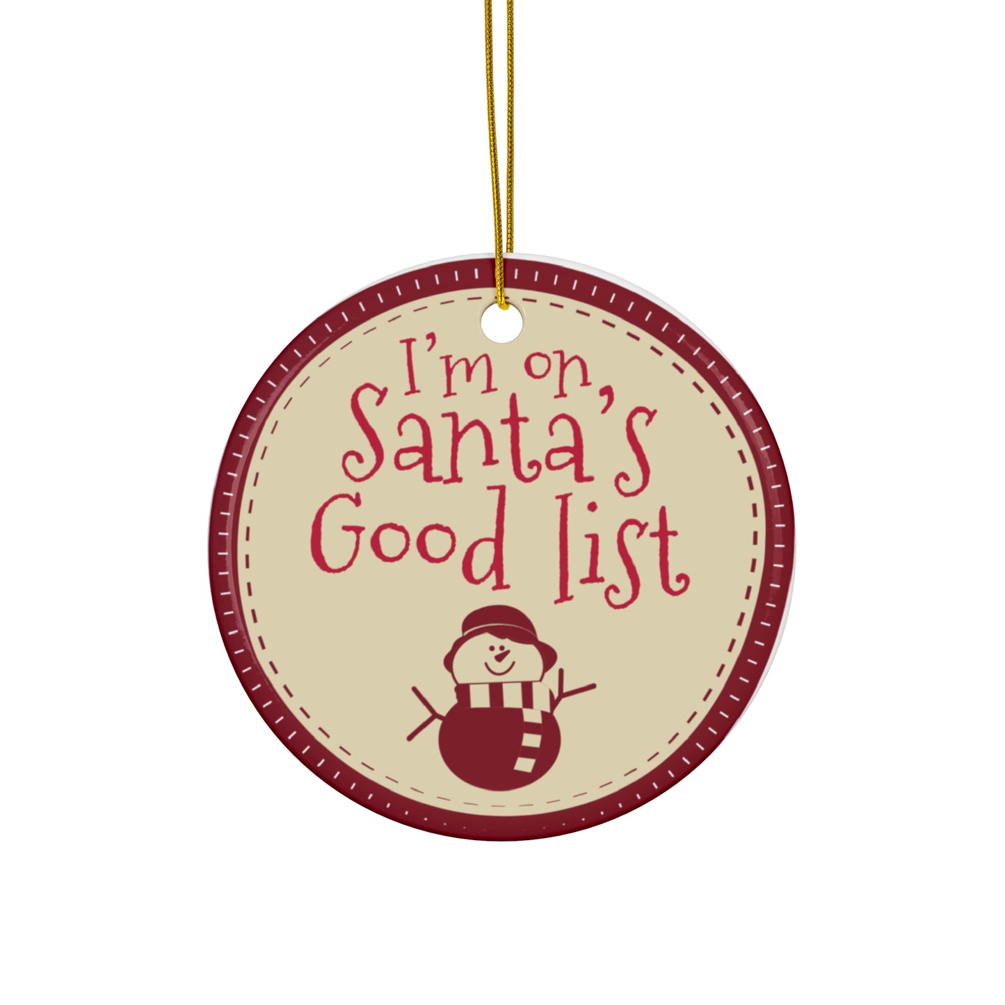 Ceramic Ornament - I'm on Santa's Good List