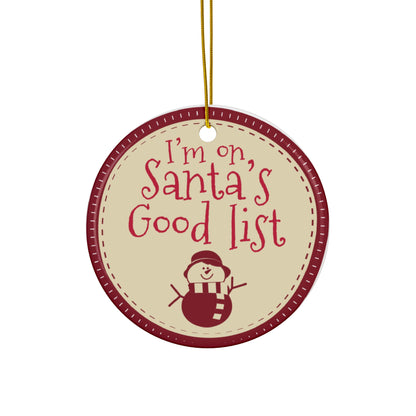 Ceramic Ornament - I'm on Santa's Good List
