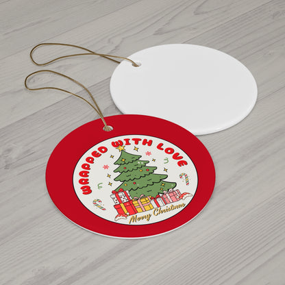 Wrapped With Love Ceramic Ornament