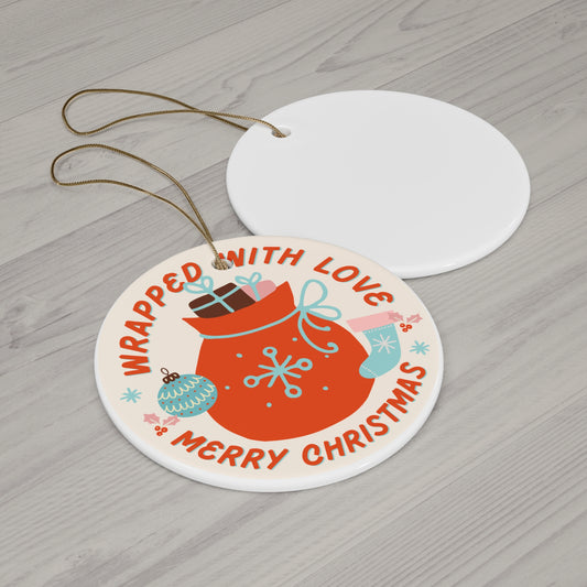Wrapped With Love Ceramic Ornament